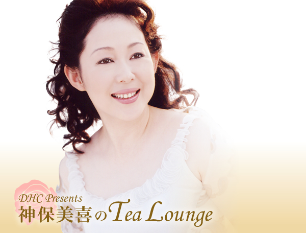 DHC Presents �_�۔����Tea Lounge